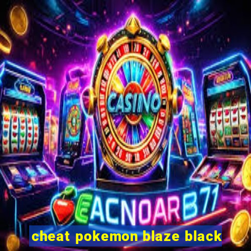 cheat pokemon blaze black